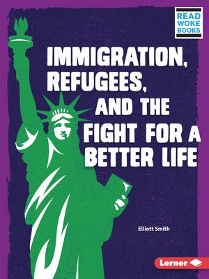 cover image of Immigration, Refugees, and the Fight for a Better Life